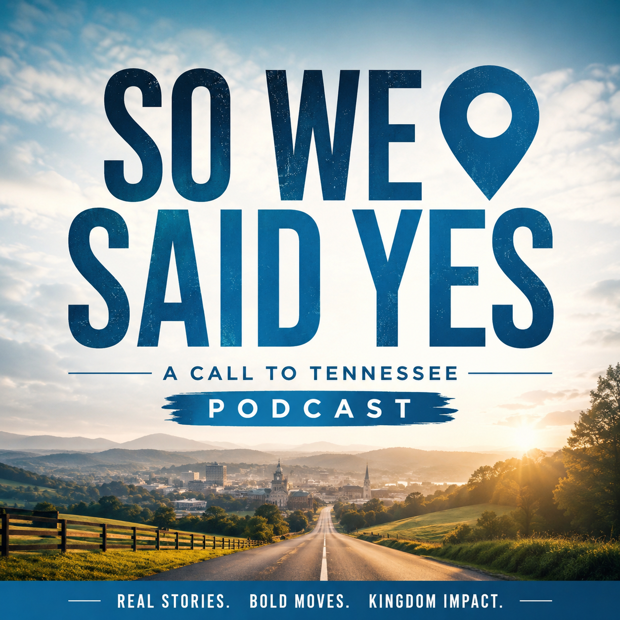 So We Said Yes — A Call to Tennessee Podcast cover art
